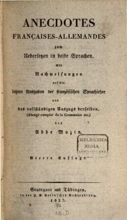 Anecdotes françaises-allemandes zum Uebersetzen in beide Sprachen : mit Nachweisungen auf die letzten ausgaben der französischen Sprachlehre und des vollständigen Auszugs derselben ...