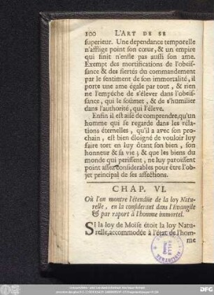 Chap. VI. Où l'on montre l'étendüe de la loy Naturelle, en la considerant dans l'Evangile & par raport à l'homme immortel.
