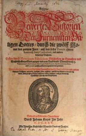 Laurent. Surii Außzug bewerter Historien der fürnemsten Heiligen Gottes : durch die 12 Monathe des ganzen Jahres