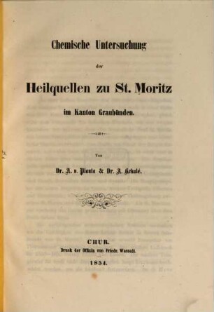 Chemische Untersuchung der Heilquellen zu St. Moritz im Kanton Graubünden : Von Adolph v. Planta-Reichenau u. A. Kekulé