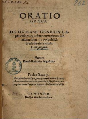 Oratio Graeca. De humani generis lapsu, eiusdemq[ue] restitutione : recitata sub initium anni 1577 ; publicè in celeberrima schola Laugingana