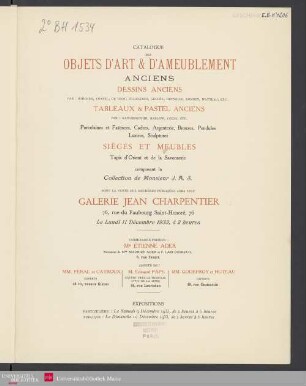 Catalogue des objets d'art et d'ameublement anciens, dessins anciens par Boucher, Coypel, De Troy ... [et al.], tableaux et pastels anciens ..., porcelaines et faïences ..., sièges et meubles ..., composant la collection de monsieur J.A.S. ; dont la vente aux enchères publiques aura lieu Galerie Jean Charpentier ... le lundi 11 décembre 1933, à 2 heures