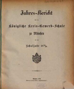 Jahresbericht über die Königliche Kreis-Gewerb-Schule zu München. 1875/76