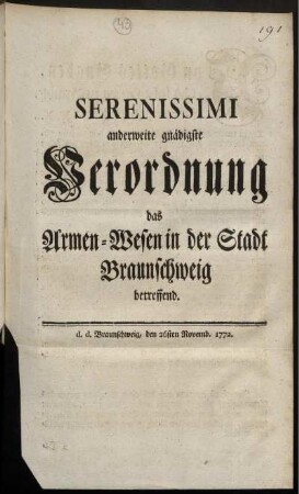 Serenissimi anderweite gnädigste Verordnung das Armen-Wesen in der Stadt Braunschweig betreffend : d. d. Braunschweig, den 26. Novemb. 1772