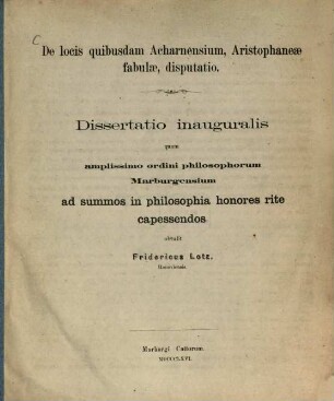 De locis quibusdam Acharnensium : Aristophaneae fabulae, disputatio Dissert.