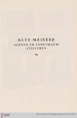 Alte Meister. Szenen im Innenraum, Stilleben