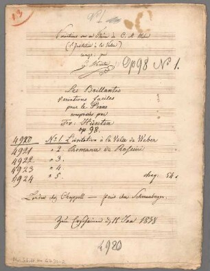 Variations, pf, op. 98/1, C-Dur, Excerpts - BSB Mus.Schott.Ha 4720-2 : [title on p. 1, autograph:] Variations sur un Thême de C. M. Weber // (1. Invitation a la Valse) // comp: par // Fr: Hünten // op: 96. // Londres chez Chappell - Paris chez Schoenenberger // [publisher's additions:] Les Brillantes // Variations faciles // pour le Piano // composeés par // Fr Hünten // op. 98. // 4920 N=|o 1. L'invitation à la Valse de Weber // 4921 N=|o 2. Romance de Rossini // 4922 n 3. // 4923 n 4. // 4924 n 5. chaq: 54 x.| Zum Erscheinen d 15 Jan 1838