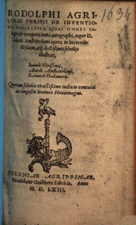Rodolphi Agricolae Phrisii De inventione dialectica : libri omnes integri et recogniti iuxta autographi
