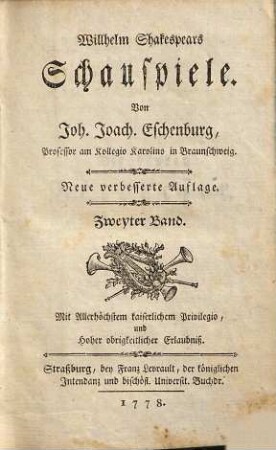 Willhelm Shakespears Schauspiele, 2. [Die beyden Veroneser. Gleiches mit Gleichem]