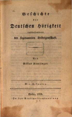 Geschichte der Deutschen Hörigkeit nsbesondere der sogenannten Leibeigenschaft : mit Urkunden