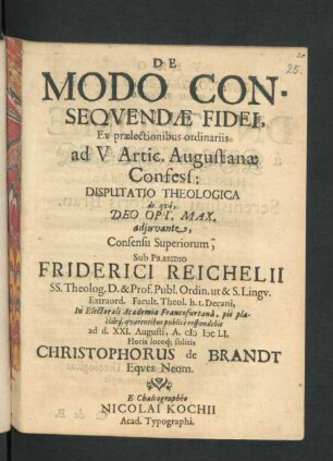 De Modo Consequendae Fidei, Ex praelectionibus ordinariis ad V. Artic. Augustanae Confess: Disputatio Theologica