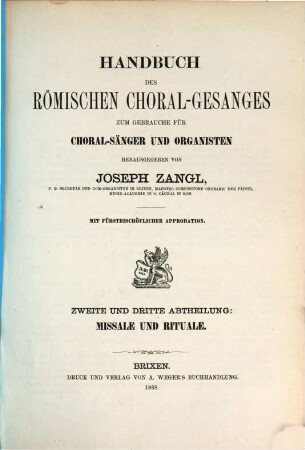 Handbuch des römischen Choral-Gesanges : zum Gebrauche für Choral-Sänger und Organisten. 2/3, Missale und Rituale