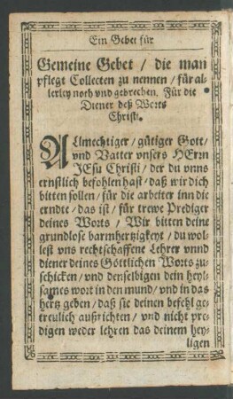 Gemeine gebet/ die man pflegt Collecten zu nennen/ für allerley noth und gebrechen.