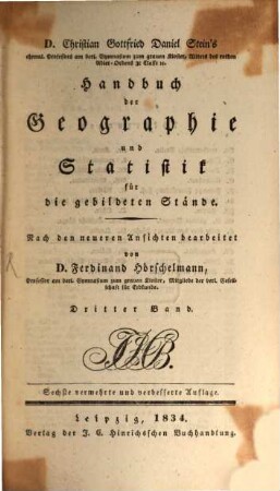 D. Christian Gottfried Daniel Stein's ... Handbuch der Geographie und Statistik für die gebildeten Stände. 3