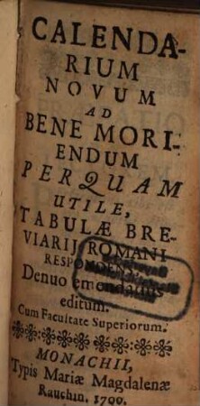 Calendarium Novum Ad Bene Moriendum Perquam Utile : Tabulae Breviarii Romani Respondens