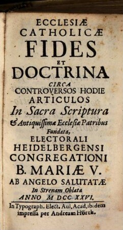 Fides Ecclesiae catholicae et doctrina circa controversos hodie articulos