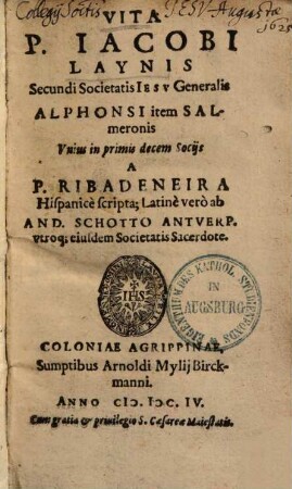 Vita Patris Iacobi Laynis, secundi Societatis Iesu generalis, Alphonsi item Salmeronis, unius in primis decem sociis