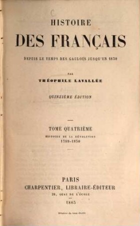 Histoire des Français depuis le temps des Gaulois jusqu'en 1830, 4. Histoire de la Révolution : 1789 - 1830