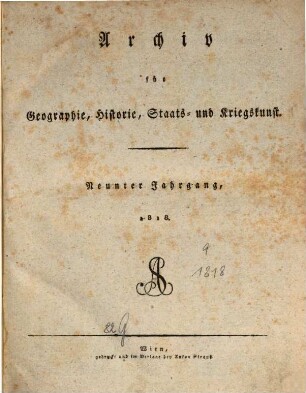 Archiv für Geographie, Historie, Staats- und Kriegskunst. 9. 1818