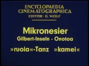 Mikronesier (Gilbert-Inseln, Onotoa) - »ruoia«-Tanz »kamei«