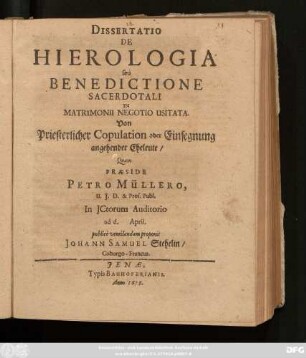Dissertatio De Hierologia seu Benedictione Sacerdotali In Matrimonii Negotio Usitata
