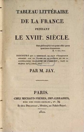 Tableau littéraire de la France pendant le dix-huitième siècle : Discours ...