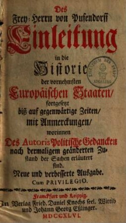 Einleitung in die Historie der vornehmsten europäischen Staaten : fortges. biß auf gegenw. Zeiten ..., 1