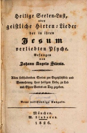 Heilige Seelen-Lust, oder Geistliche Hirten-Lieder der in ihren Jesum verliebten Psyche