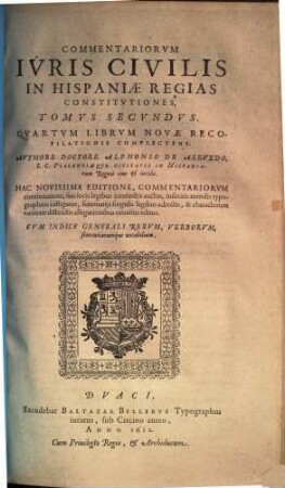 Commentariorum juris civilis in Hispaniae regias constitutiones tomi sex, 2