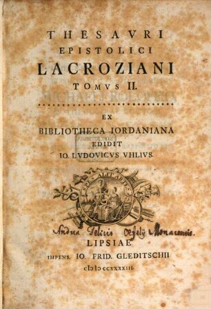 Thesavri Epistolici Lacroziani Tomvs .... Tomvs II.