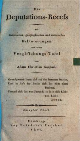 Der Deputations-Recess : mit historischen, geographischen und statistischen Erläuterungen und einer Vergleichungstafel, 2