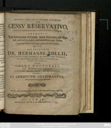 Dissertatio Inavgvralis Ivridica, De Censv Reservativo, Germanis: Von bedungenen Erbzinsen, deren Erhaltung und Verlust, auch andern dabey vorkommenden rechtl. Faellen
