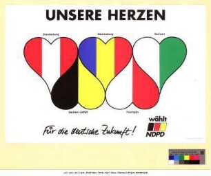 Originaltitel: Unsere Herzen Für die deutsche Zukunft! wählt NDPD