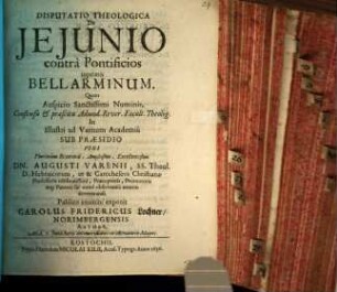 Disputatio Theologica De Ieiunio contra Pontificios inprimis Bellarminum