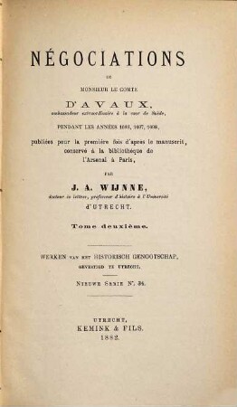 Négociations de Monsieur le Comte d'Avaux : ambassadeur extraordinaire à la cour de Suède, pendant les années 1693, 1697, 1698, 2