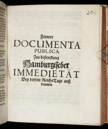 Fernere Documenta Publica Zue besterckung Hamburgischer Immedietät : Bey diesem ReichsTage auß kommen [Signatum Regenspurg den 26. Martii Anno 1665.]