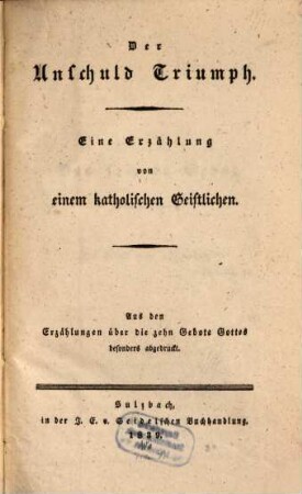 Der Unschuld Triumpf : aus den Erzählungen über die zehn Gebote Gottes besonders abgedruckt