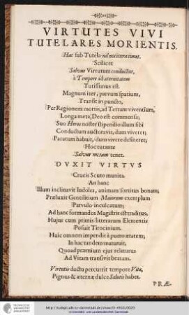 VIRTUTES VIVI TUTELARES MORIENTIS.