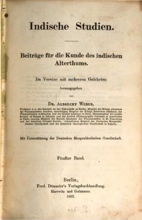 Indische Studien : Beiträge für d. Kunde d. indischen Altertums. 5. 1862
