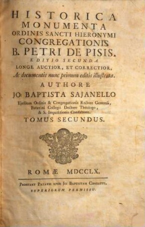 Historica Monumenta Ordinis Sancti Hieronymi Congregationis B. Petri De Pisis : ac documentis nunc primum editis illustrata, 2