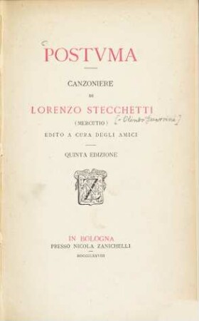 Postuma : Canzoniere di Lorenzo Stecchetti. Edito a cura degli amici