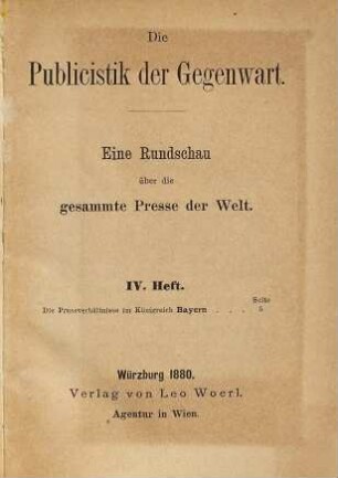 Die Publicistik der Gegenwart : eine Rundschau über die gesammte Presse der Welt, 4. Die Presseverhältnisse im Königreich Bayern