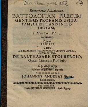 Exercitatio Philologica, Battonlogian Precum Gentibus Profanis Usitatam, Christianis Interdictam : è Matth. VI. 7. declarans