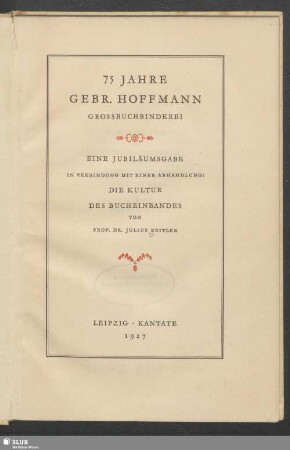 75 Jahre Gebr. Hoffmann Grossbuchbinderei : eine Jubiläumsgabe in Verbindung mit einer Abhandlung