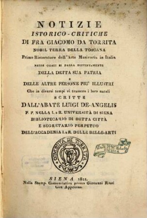 Notizie istorico-critiche di Fra Giacomo da Torrita ... primo ristoratore dell'arte musivaria in Italia, nelle quali si parla distintamente della detta sua patria e delle altre persone ...