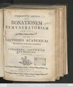 Commentatio Ivridica Qva Donationem Remvneratoriam Inqvirit : Nec Non Lectiones Academicas Per Instans Semestre Habendas