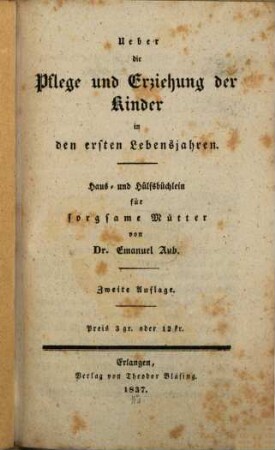 Ueber die Pflege und Erziehung der Kinder in den ersten Lebensjahren