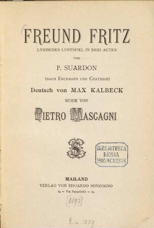 Freund Fritz : lyrisches Lustspiel in drei Acten von P. Suardon (nach Erckmann und Chatrian)