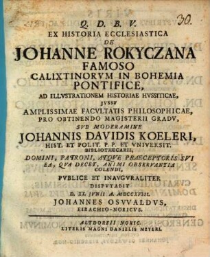 Ex Historia Ecclesiastica De Johanne Rokyczana Famoso Calixtinorvm In Bohemia Pontifice : Ad Illvstrationem Historiae Hvssiticae