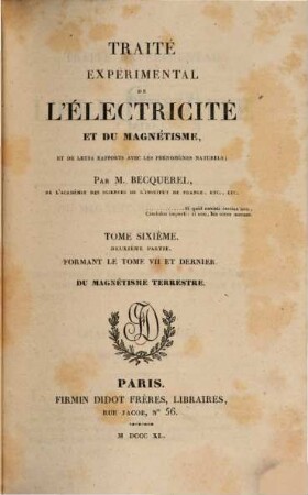 Traité expérimental de l'électricité et du magnétisme et de leurs rapports : avec les phénomènes naturels, 6,2=7. Du magnétisme terrestre